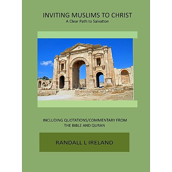 Inviting Muslims To Christ, Randall Ireland