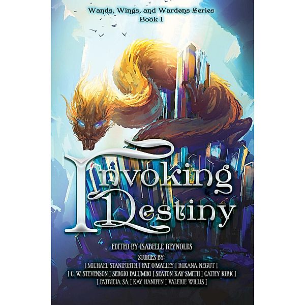 Invoking Destiny (Wands, Wings, and Wardens Series, #1) / Wands, Wings, and Wardens Series, Horsemen Publications