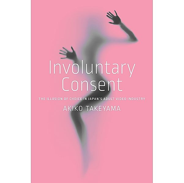 Involuntary Consent, Akiko Takeyama