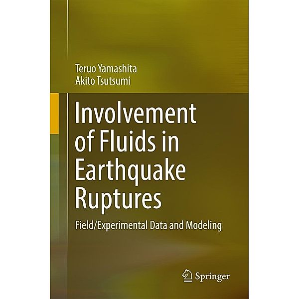 Involvement of Fluids in Earthquake Ruptures, Teruo Yamashita, Akito Tsutsumi