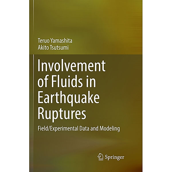 Involvement of Fluids in Earthquake Ruptures, Teruo Yamashita, Akito Tsutsumi