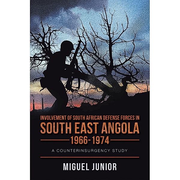 Involvement of South African Defense Forces in South East Angola 1966-1974, Miguel Junior