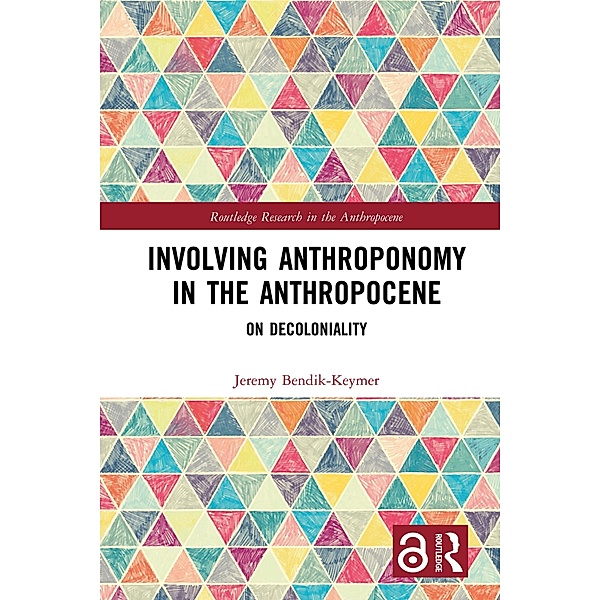 Involving Anthroponomy in the Anthropocene, Jeremy Bendik-Keymer