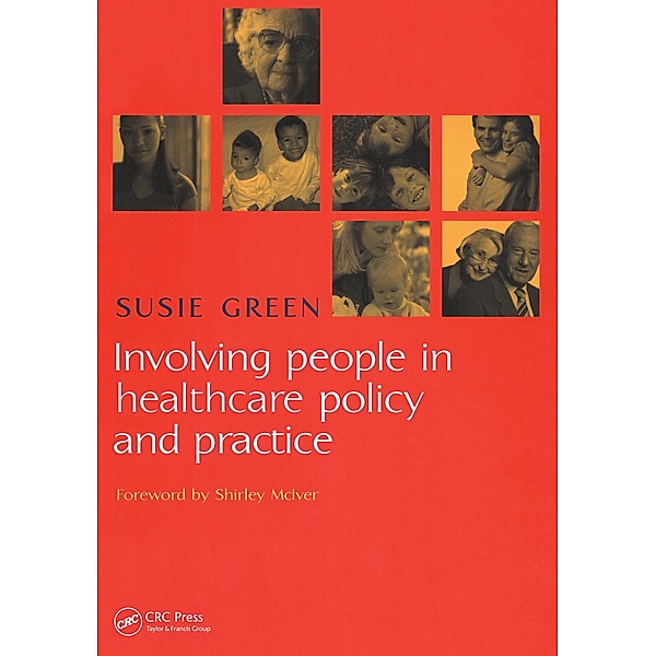 Involving People in Healthcare Policy and Practice, Susie Green
