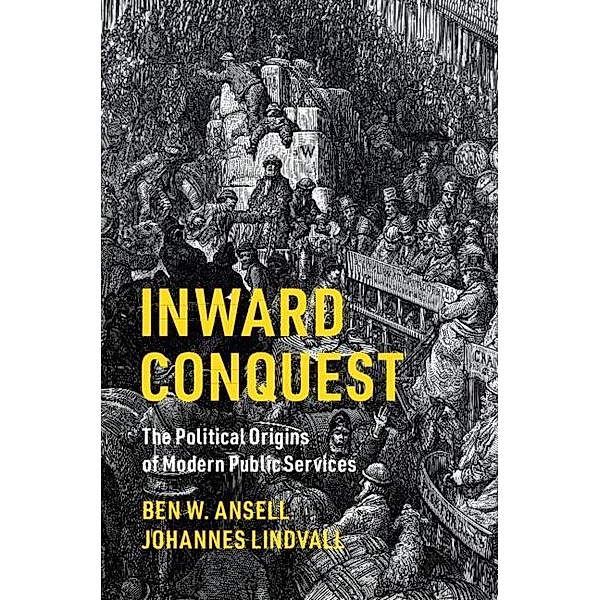 Inward Conquest / Cambridge Studies in Comparative Politics, Ben W. Ansell
