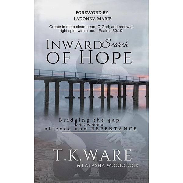 Inward Search of Hope, T. K Ware, Ladonna Marie, Latasha Woodcock