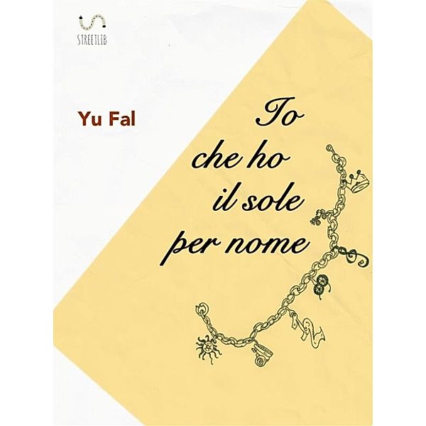 Io che ho il sole per nome, Yu Fal