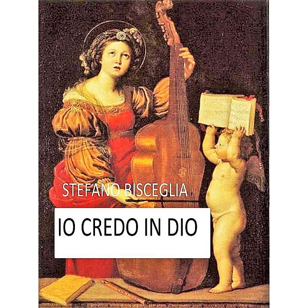 Io Credo in Dio, Stefano Bisceglia