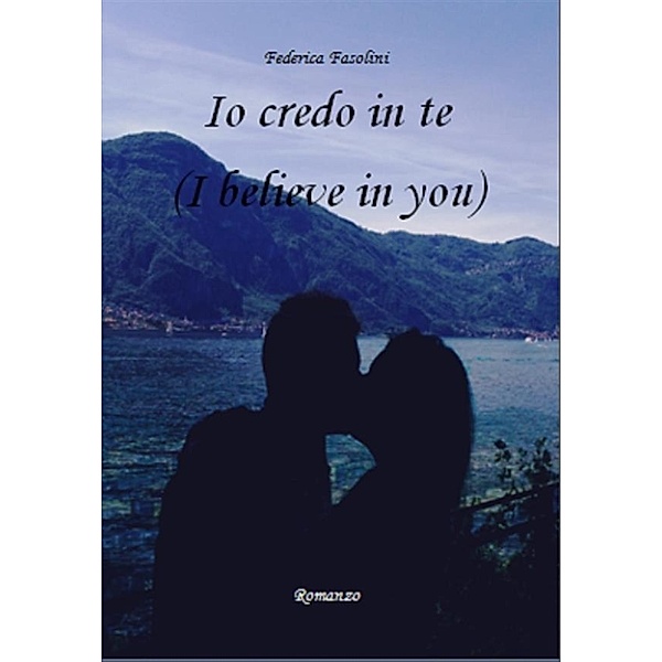 Io credo in te (I believe in you), Federica Fasolini