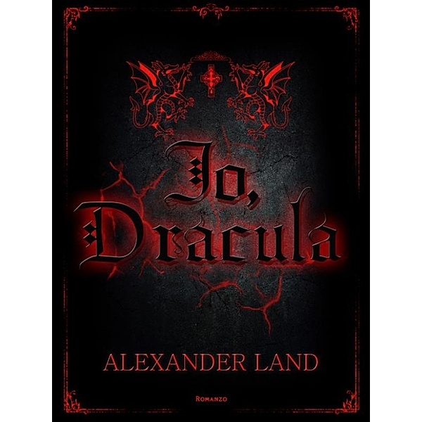 Io, Dracula, Alexander Land