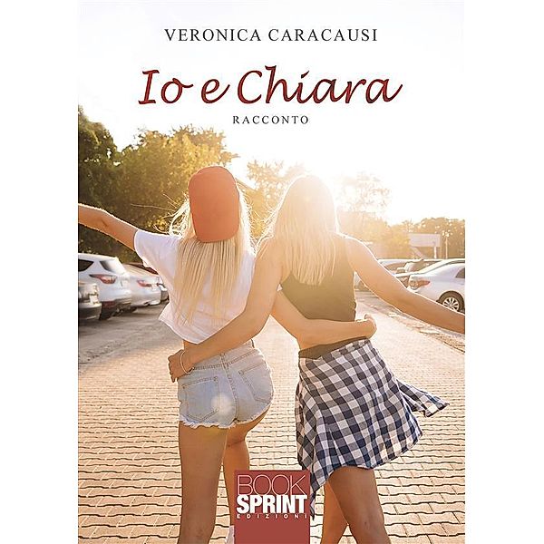 Io e Chiara, Veronica Caracausi