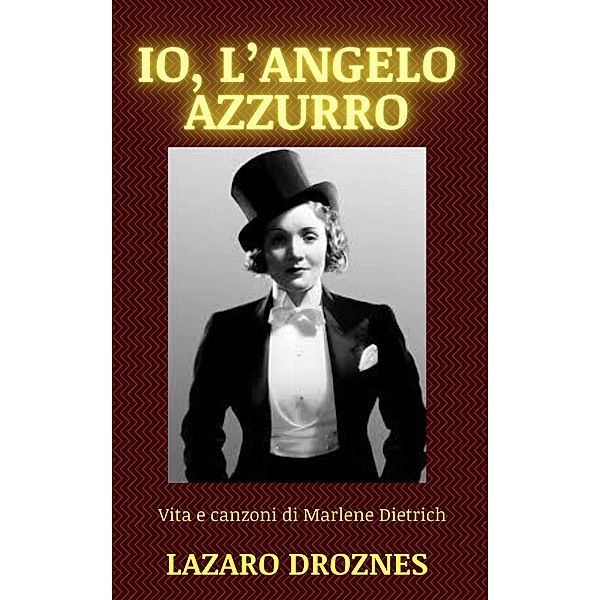 Io, L'Angelo Azzurro, Lázaro Droznes