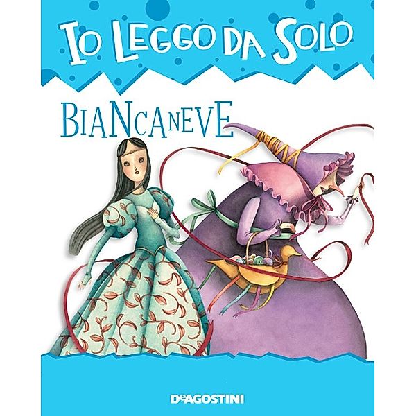 Io leggo da solo 6+: Biancaneve, Roberta Zilio