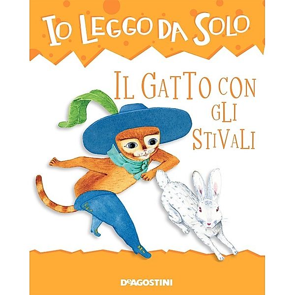 Io leggo da solo 6+: Il gatto con gli stivali, Roberta Zilio