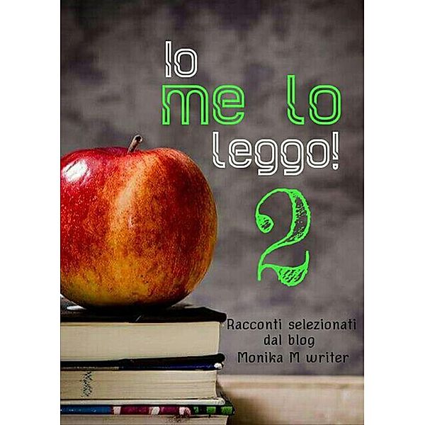 Io me lo leggo 2, Monika M Writer Blog