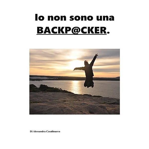 Io non sono una backpacker, Alessandra Casalinuovo