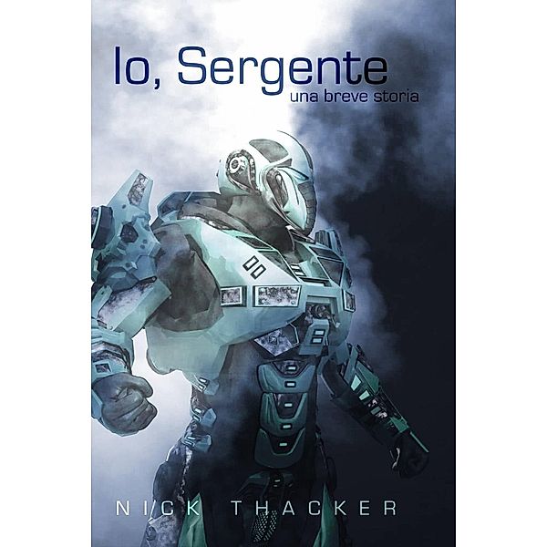 Io, Sergente, Nick Thacker