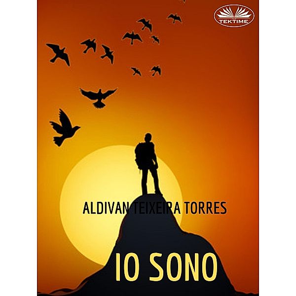 Io Sono, Aldivan Teixeira Torres