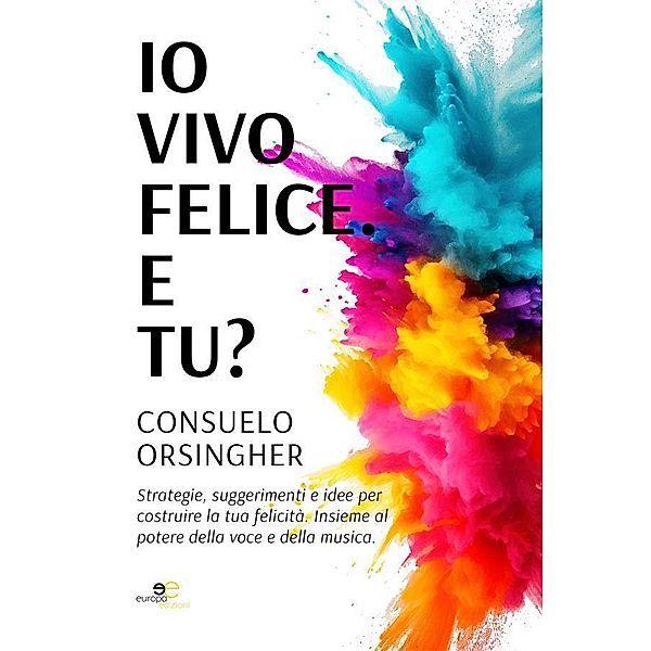 Io vivo felice. E tu?, Consuelo Orsingher