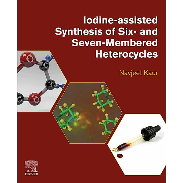 Iodine-Assisted Synthesis of Six- and Seven-Membered Heterocycles, Navjeet Kaur