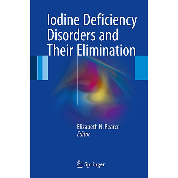 Iodine Deficiency Disorders and Their Elimination