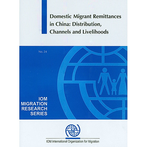 IOM Migration Research Series: Domestic Migrant Remittances in China