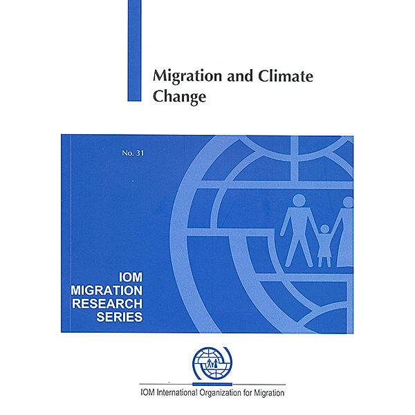 IOM Migration Research Series: Migration and Climate Change