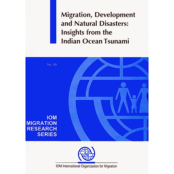IOM Migration Research Series: Migration, Development and Natural Disasters