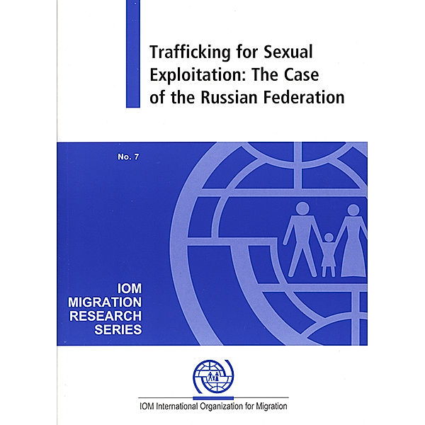 IOM Migration Research Series: Trafficking for Sexual Exploitation