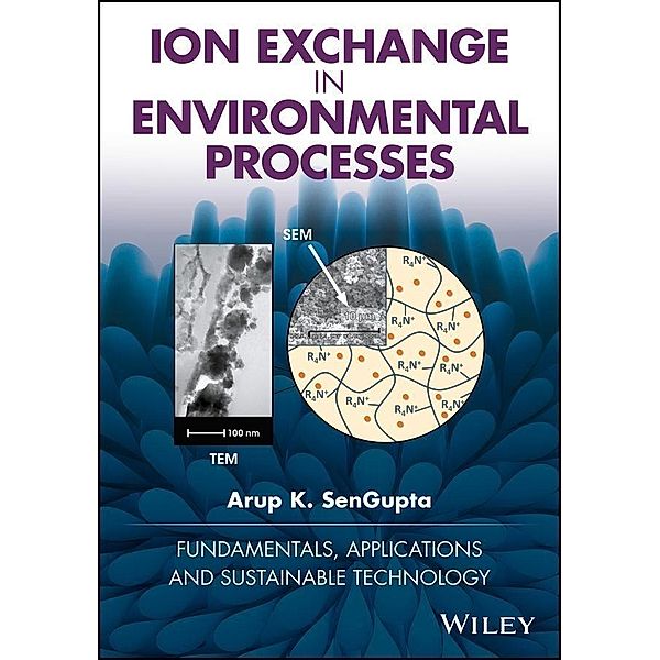 Ion Exchange in Environmental Processes, Arup K. Sengupta