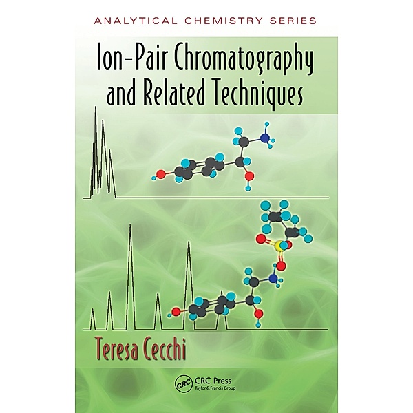Ion-Pair Chromatography and Related Techniques, Teresa Cecchi