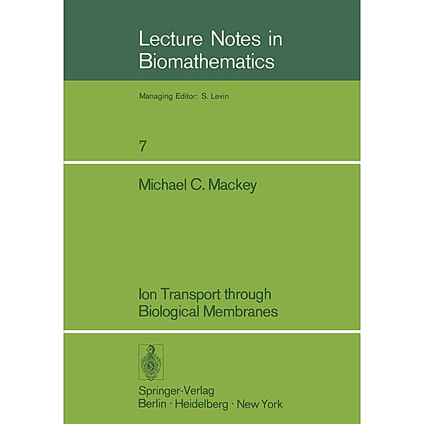 Ion Transport through Biological Membranes, M. C. Mackey