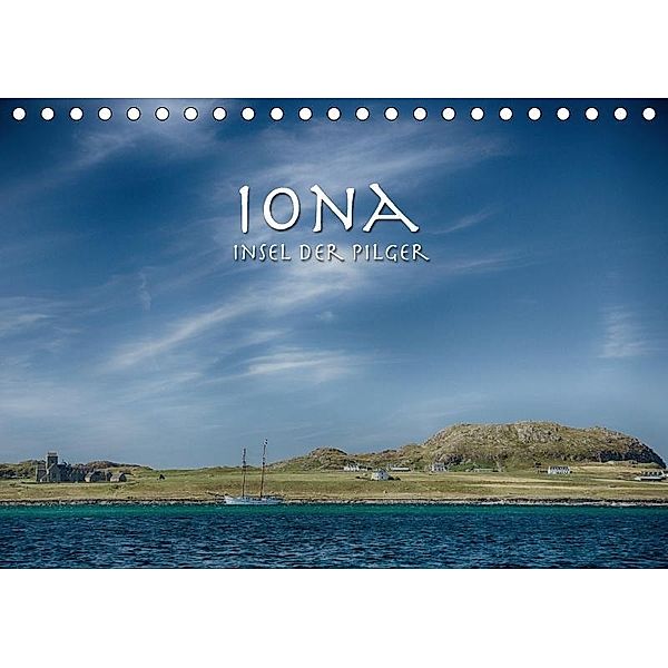 Iona. Insel der Pilger (Tischkalender 2017 DIN A5 quer), Peter Aschoff
