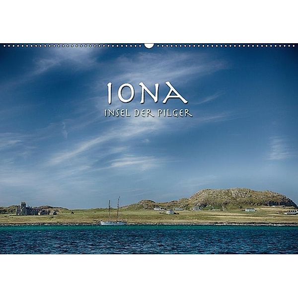 Iona. Insel der Pilger (Wandkalender 2017 DIN A2 quer), Peter Aschoff