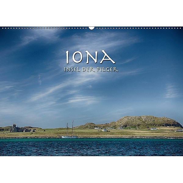 Iona. Insel der Pilger (Wandkalender 2018 DIN A2 quer), Peter Aschoff