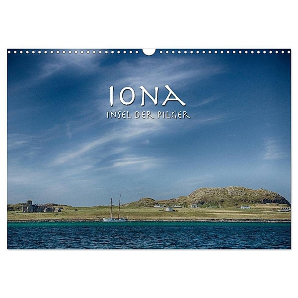 Iona. Insel der Pilger (Wandkalender 2024 DIN A3 quer), CALVENDO Monatskalender, Peter Aschoff