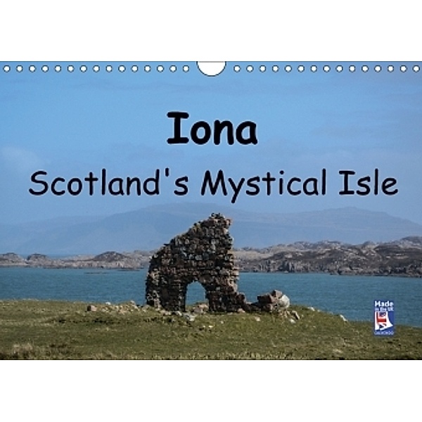 Iona Scotland's Mystical Isle (Wall Calendar 2017 DIN A4 Landscape), Sharon Poole