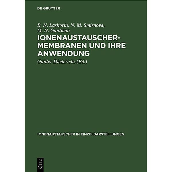 Ionenaustauschermembranen und ihre Anwendung, B. N. Laskorin, N. M. Smirnova, M. N. Gantman