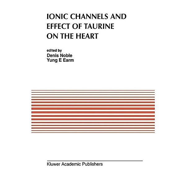 Ionic Channels and Effect of Taurine on the Heart / Developments in Cardiovascular Medicine Bd.141