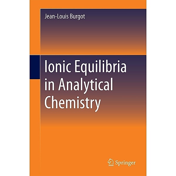 Ionic Equilibria in Analytical Chemistry, Jean-Louis Burgot