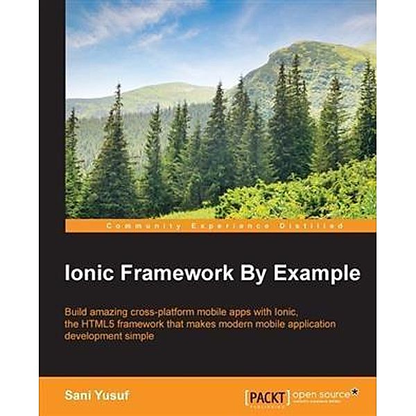 Ionic Framework By Example, Sani Yusuf