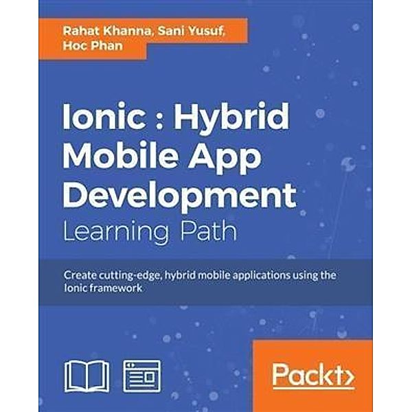 Ionic : Hybrid Mobile App Development, Rahat Khanna