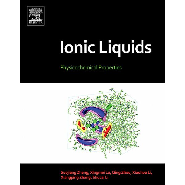 Ionic Liquids, Suojiang Zhang, Xingmei Lu, Qing Zhou, Xiaohua Li, Xiangping Zhang, Shucai Li