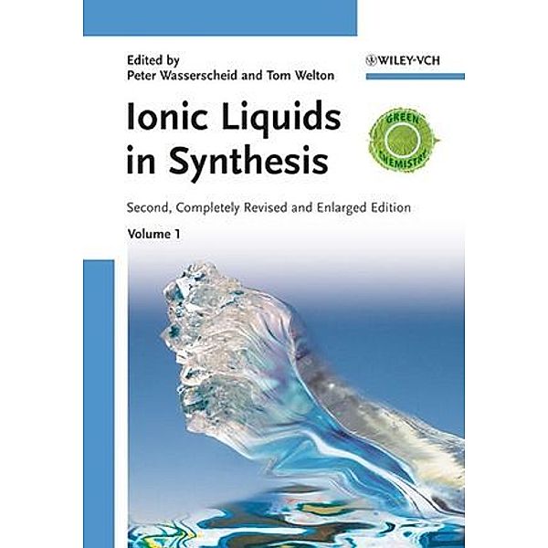 Ionic Liquids in Synthesis, 2 Vols., Peter Wasserscheid