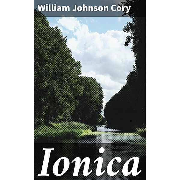 Ionica, William Johnson Cory