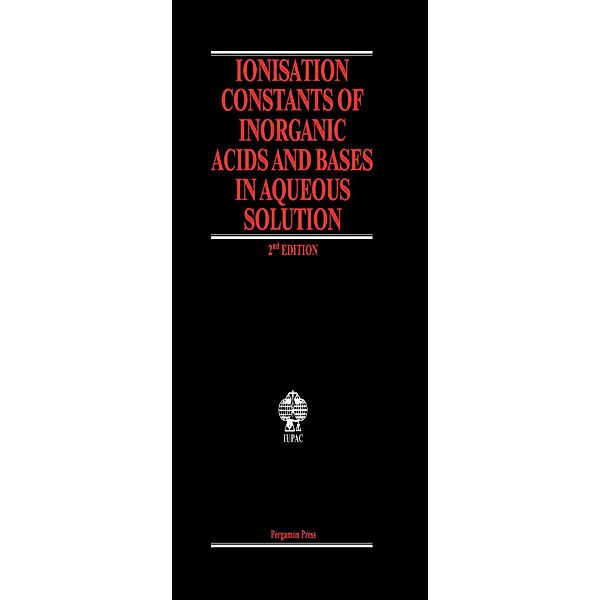 Ionisation Constants of Inorganic Acids and Bases in Aqueous Solution, D. D. Perrin