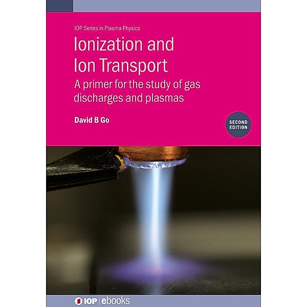 Ionization and Ion Transport (Second Edition), David B. Go