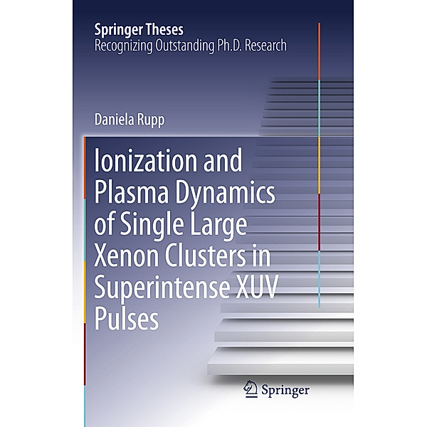 Ionization and Plasma Dynamics of Single Large Xenon Clusters in Superintense XUV Pulses, Daniela Rupp