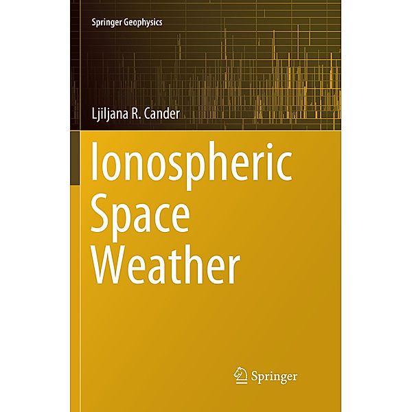 Ionospheric Space Weather, Ljiljana R. Cander