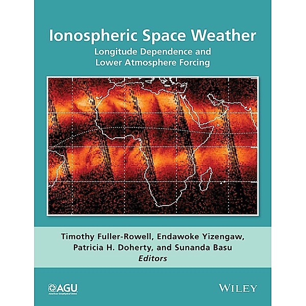 Ionospheric Space Weather / Geophysical Monograph Series